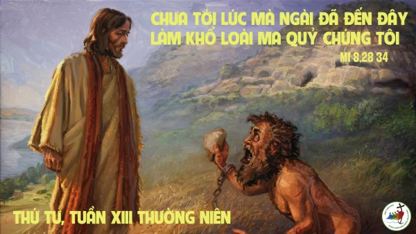 Manna: Đi đi (Thứ Tư Tuần 13 Thường niên - Mt 8,28-34)