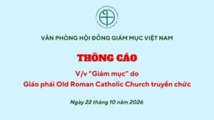 Văn phòng Hội đồng Giám mục Việt Nam thông cáo về “giám mục” Giáo phái Old Roman Catholic truyền chức